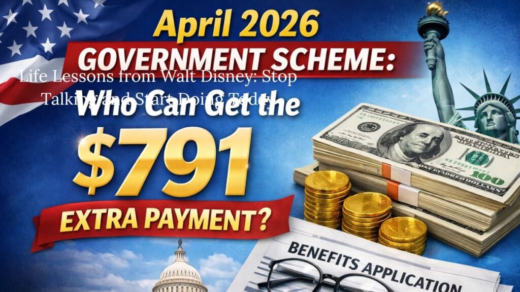 April 2026 Government Scheme: Who Can Get the $791 Extra Payment