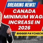 Canada’s Minimum Wage Increase in 2026 — Workers Set for Bigger Paychecks Than Ever!