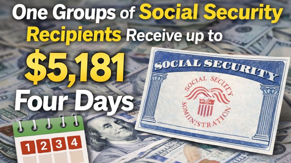 One Groups of Social Security Recipients Receive up to $5,181 Four Days